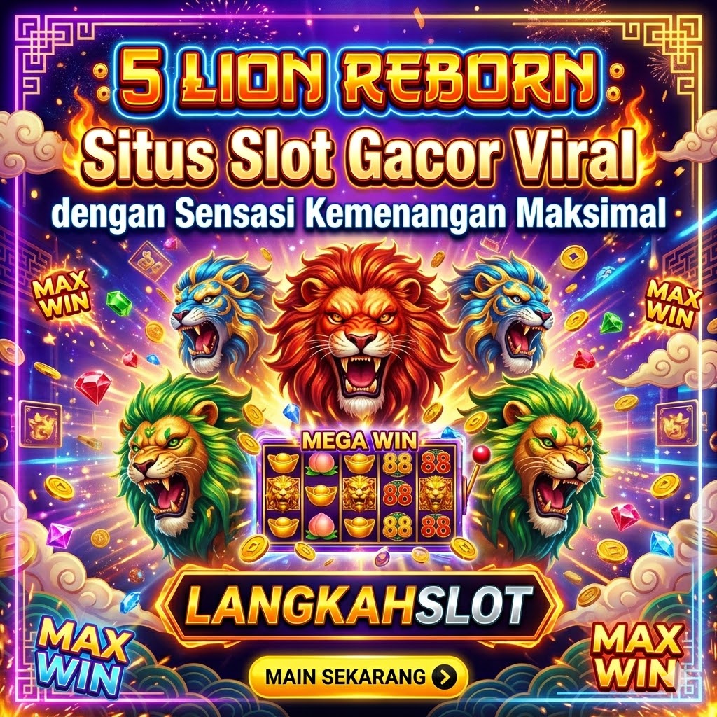 5 LION REBORN: Situs Slot Gacor Viral dengan Sensasi Kemenangan Maksimal - LANGKAHSLOT